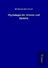 Hermann Gutzmann - Physiologie der Stimme und Sprache
