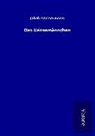 Jakob Wassermann - Das Gänsemännchen