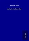 Ernst Von Bibra - Reise in Südamerika