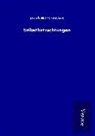 Jakob Wassermann - Selbstbetrachtungen
