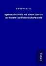 Friedrich Paulsen - System der Ethik mit einem Umriss der Staats- und Gesellschaftslehre