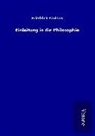 Friedrich Paulsen - Einleitung in die Philosophie