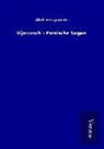 Alois Essigmann - Sijawusch - Persische Sagen