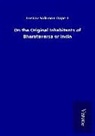 Gustav Salomon Oppert - On the Original Inhabitants of Bharatavarsa or India