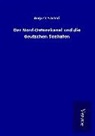 August Sartori - Der Nord-Ostseekanal und die deutschen Seehäfen