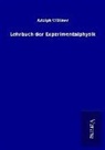 Adolph Wüllner - Lehrbuch der Experimentalphysik