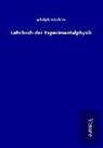 Adolph Wüllner - Lehrbuch der Experimentalphysik
