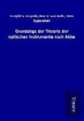 Siegfried Rohr Czapski, Siegfried Rohr Moritz von Eppenstein Otto Czapski - Grundzüge der Theorie der optischen Instrumente nach Abbe