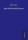 Kuno Fischer - Über David Friedrich Strauss