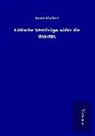 Kuno Fischer - Kritische Streifzüge wider die Unkritik