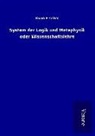 Kuno Fischer - System der Logik und Metaphysik oder Wissenschaftslehre