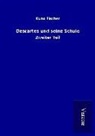 Kuno Fischer - Descartes und seine Schule