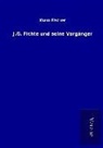 Kuno Fischer - J.G. Fichte und seine Vorgänger