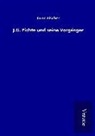 Kuno Fischer - J.G. Fichte und seine Vorgänger