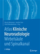 Jennife Linn, Jennifer Linn, Omid Nikoubashman, Martin Wiesmann - Atlas Klinische Neuroradiologie Wirbelsäule und Spinalkanal