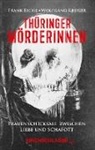 Fran Esche, Frank Esche, Wolfgang Krüger - Thüringer Mörderinnen