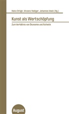 Heinz Drügh, Vinzen Hediger, Vinzenz Hediger, Johannes Voelz - Kunst als Wertschöpfung