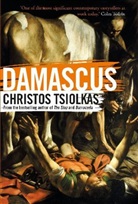 Christos Tsiolkas, Christos (Author) Tsiolkas, Tsiolkas Christos - Damascus
