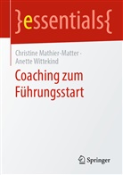 Christin Mathier-Matter, Christine Mathier-Matter, Anett Wittekind, Anette Wittekind - Coaching zum Führungsstart