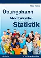 Dr. med. Harms, Volker Harms, Volker (Dr. med.) Harms, Volker Harms Dr med - Übungsbuch Medizinische Statistik