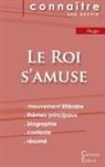 Victor Hugo - Fiche de lecture Le Roi s'amuse de Victor Hugo (Analyse littéraire de référence et résumé complet)