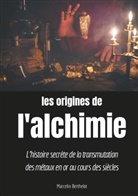 Marcelin Berthelot - Les origines de l'alchimie
