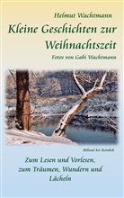 Helmut Wachtmann - Kleine Geschichten zur Weihnachtszeit