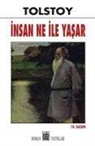 Lev Nikolayevic Tolstoy - Insan Ne Ile Yasar