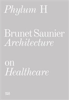 Jérôm Brunet, Jérôme Brunet, Brunet Saunier Architecture, Jacques, Jacques Lévy Bencheton &amp; Kean Walms, Brunet Saunier Architecture... - Phylum H