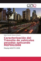 Edwin Ricardo Vivanco Cahuana - Caracterización del Tránsito de vehículos pesados aplicando MEPDG2008
