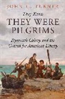 John G Turner, John G. Turner, Turner John G. - They Knew They Were Pilgrims
