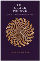 Joseph Mazur - Clock Mirage