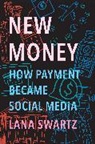 Lana Swartz, Swartz Lana - New Money