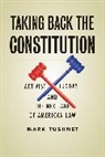 Mark Tushnet, Tushnet Mark - Taking Back the Constitution
