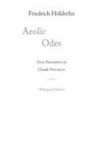 Friedrich Holderlin, Friedrich Hölderlin - Aeolic Odes