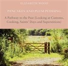 Elizabeth Wood - Pancakes and Plum Pudding