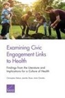 Anita Chandra, Nelson Christopher Nelson, Christopher Nelson, Jennifer Sloan - Examining Civic Engagement Links to Health