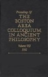 John J. Cleary, John J. Gurtler Cleary, John J. Cleary, Cleary John J., S. J. Gurtler, S.J. Gurtler - Proceedings of the Boston Area Colloquium in Ancient Philosophy