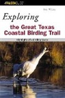 Mel White - Exploring the Great Texas Coastal Birding Trail