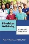 Peter Yellowlees, Peter (Professor of Psychiatry Yellowlees, Peter Mbbs Yellowlees - Physician Well-Being