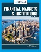 Madura, Jeff Madura, Jeff (Florida Atlantic University) Madura - Financial Markets & Institutions