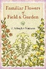 F. Schuyler Mathews - Familiar Flowers of Field and Garden