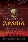 John Burckhardt, John Lewis Burckhardt - Travels in Arabia