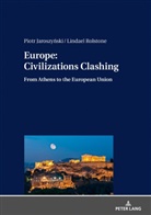 Piotr Jaroszy¿ski, Piotr Jaroszynski, Lindael Rolstone - Europe: Civilizations Clashing
