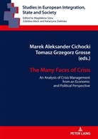 Marek A. Cichocki, Tomasz Grzegorz Grosse, Katarzyna Zielinska - The Many Faces of Crisis