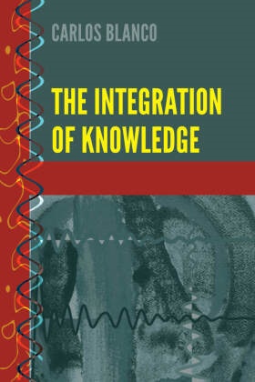 Carlos Blanco,  Blanco Carlos, Paolo Palmieri - The Integration of Knowledge