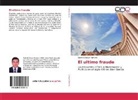 Gabriel Zelaya Romero - El ultimo fraude