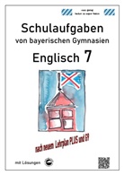Monika Arndt, Heinrich Schmid - Englisch 7 (Green Line 3), Schulaufgaben von bayerischen Gymnasien mit Lösungen nach neuem LehrplanPlus und G9