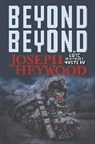 Joseph Heywood, Heywood Joseph - Beyond Beyond