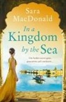 Sara Macdonald - In a Kingdom By the Sea